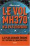 Le Vol MH370 n'a pas disparu