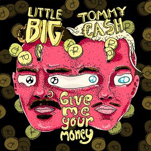 Give Me Your Money (Single)