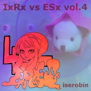 IxRx vs ESx Vol.4 (EP)