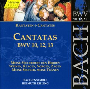 Cantatas, BWV 10, 12, 13