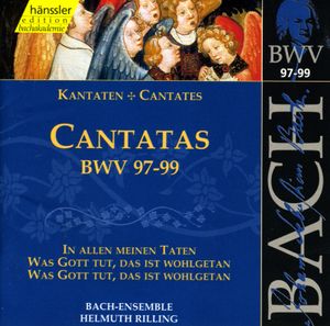 Cantatas, BWV 97–99