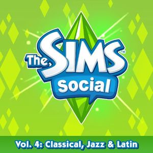 The Sims Social Volume 4: Classical, Jazz & Latin (OST)