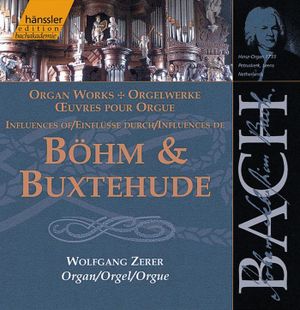 Orgelwerke: Einflüsse durch Böhm & Buxtehude