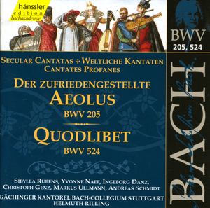 Der zufriedengestellte Aeolous, BWV 205 / Quodlibet, BWV 524