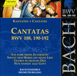 Cantatas, BWV 188, 190–192