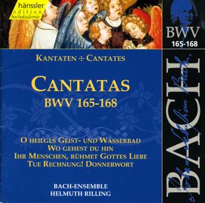 Cantatas, BWV 165–168