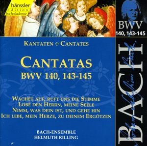 Cantatas, BWV 140, 143–145