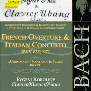 Französische Ouvertüre & Italienisches Konzert, BWV 831, 971