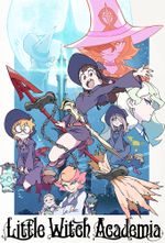 Affiche Little Witch Academia Affiche Little Witch Academia