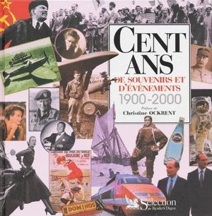Cent Ans De Souvenirs Et D'événements, 1900-2000