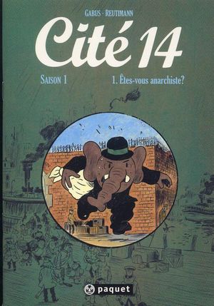 Êtes-vous anarchiste ? - Cité 14, saison 1, tome 1