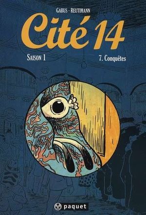 Conquêtes - Cité 14, saison 1, tome 7