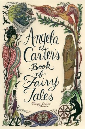 Angela Carter's Book of Fairy Tales