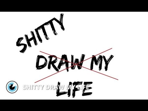 Shitty Draw My Life