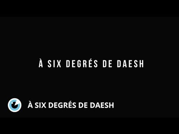 À six degrés de Daesh