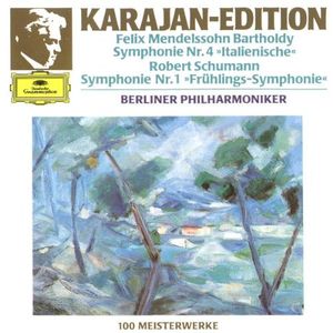 Felix Mendelssohn: Symphony no. 4 “Italian” / Robert Schumann: Symphony no. 1 “Spring”