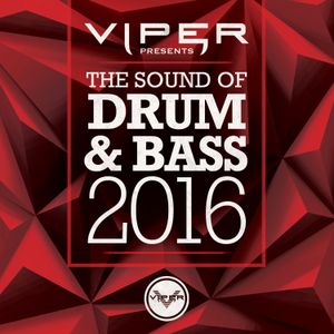 Viper Presents: The Sound of Drum & Bass 2016