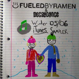 Fueled by Ramen & Decaydance Winter ’05/’06 iTunes Sampler