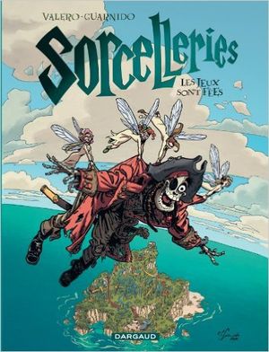 Les jeux sont fées - Sorcelleries, tome 3