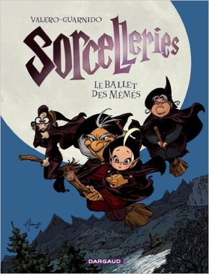 Le Ballet des mémés - Sorcelleries, tome 1