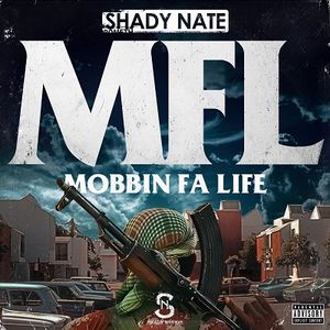 MFL (Mobbin Fa Life)