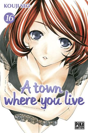 A Town Where You Live, tome 16