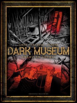 American Gothic - Dark Museum, tome 1