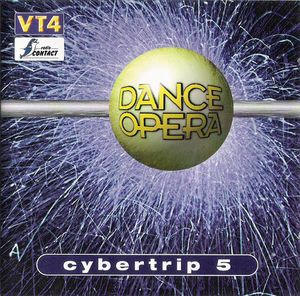Dance Opera Cybertrip 5