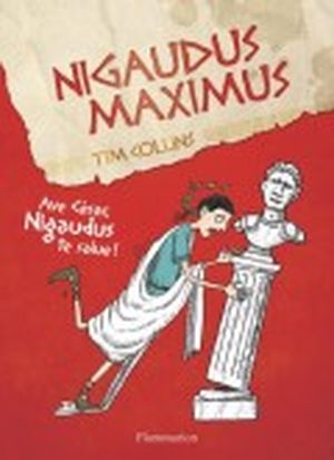 Nigaudus maximus : avé César, nigaudus te salue !