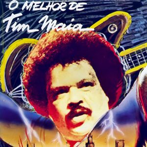 O melhor de Tim Maia