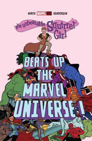 The Unbeatable Squirrel Girl Beats Up The Marvel Universe