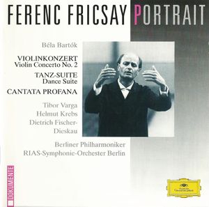 Ferenc Fricsay Portrait: Violinkonzert Nr 2 / Tanz-Suite / Cantata profana