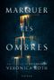 Marquer les ombres, tome 1