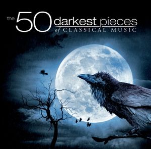 The 50 Darkest Pieces of Classical Music