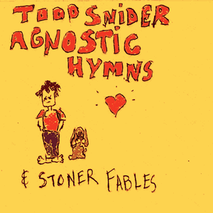 Agnostic Hymns & Stoner Fables