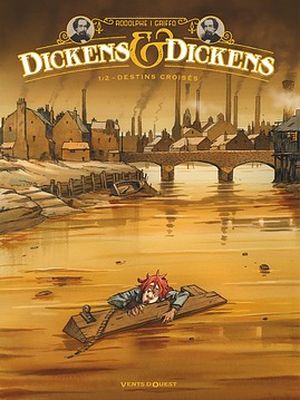 Destins croisés - Dickens & Dickens Tome 1