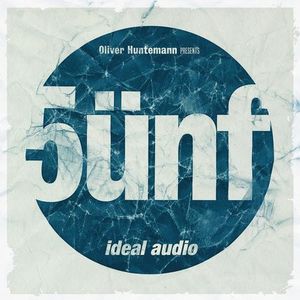 Oliver Huntemann presents 5ünf - Five Years Ideal Audio