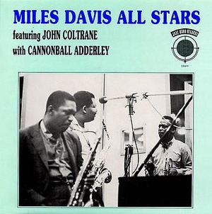 Miles Davis All Stars feat. John Coltrane with Cannonball Adderley (Live)