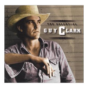 The Essential Guy Clark