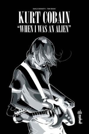 Kurt Cobain "When I was an alien"