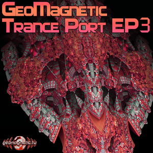 Geomagnetic Trance Port EP 3 (EP)