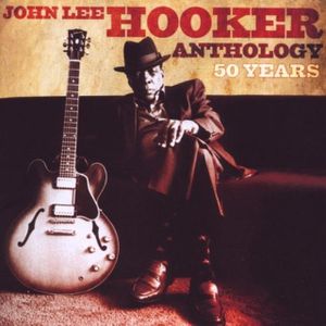 John Lee Hooker Anthology: 50 Years