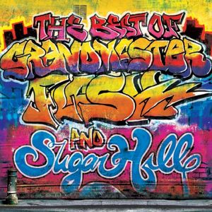 The Best of Grandmaster Flash and Sugar Hill
