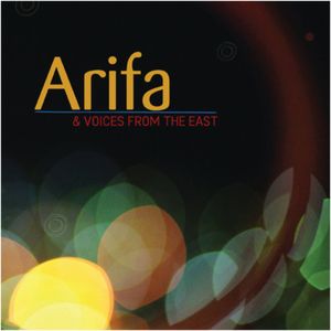 Arifa & Voiced from the East