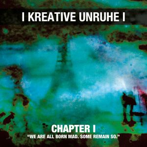Kreative Unruhe, Chapter I
