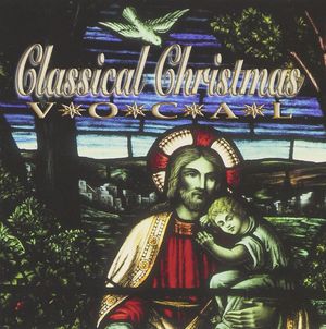 Classical Christmas: Vocal