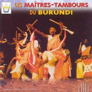Les Maitres-Tambours Du Burundi
