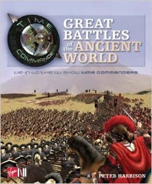 Time Commanders: Great Battles of the Ancient World