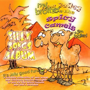 Spicy Camels & Jim Bailey Silly Songs