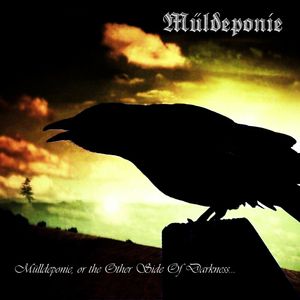 Mülldeponie, or the Other Side of Darkness… (EP)